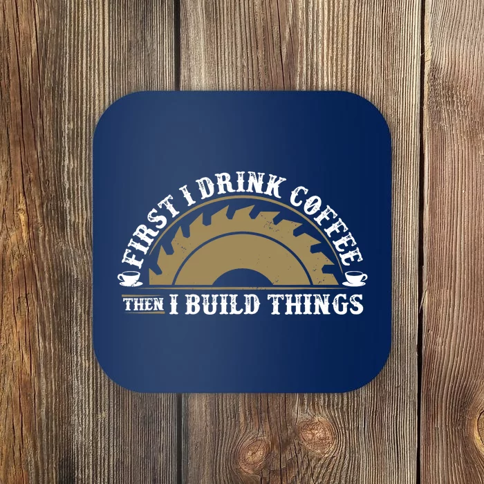 Funny Woodworking And Coffee Graphic Wo And Carpenter Coaster