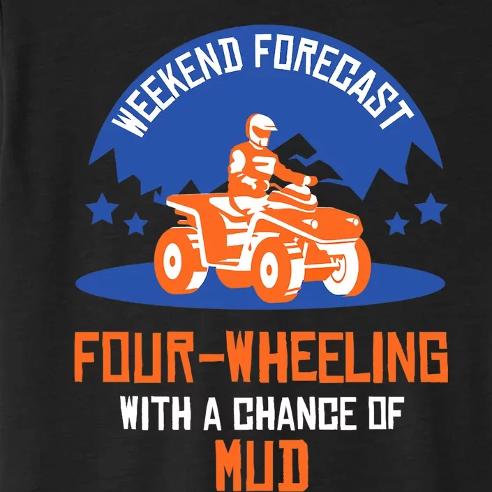 Four-Wheeling With A Chance Of Mud All Terrain Vehicle ATV Premium ChromaSoft Performance T-Shirt