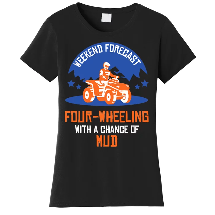 Four-Wheeling With A Chance Of Mud All Terrain Vehicle ATV Premium Women's T-Shirt