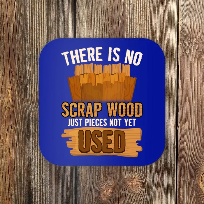 Funny Woodworking And Carpenter Humor And Silly Woodworker Gift Coaster