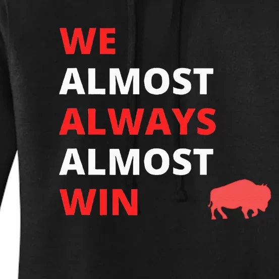 Funny We Almost Always Almost Win Football Women's Pullover Hoodie