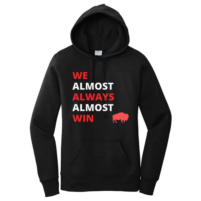 Funny We Almost Always Almost Win Football Women's Pullover Hoodie