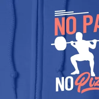 Funny Workout And No Pain No Pizza Squat Gym Gift Full Zip Hoodie