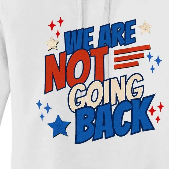 Funny We Are Not Going Back 24 President Gen Z People Power Women's Pullover Hoodie