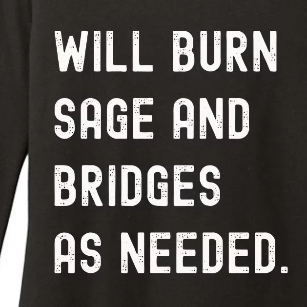 Funny Will Burn Sage And Bridges As Needed Saying Womens CVC Long Sleeve Shirt