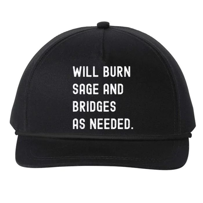 Funny Will Burn Sage And Bridges As Needed Saying Snapback Five-Panel Rope Hat