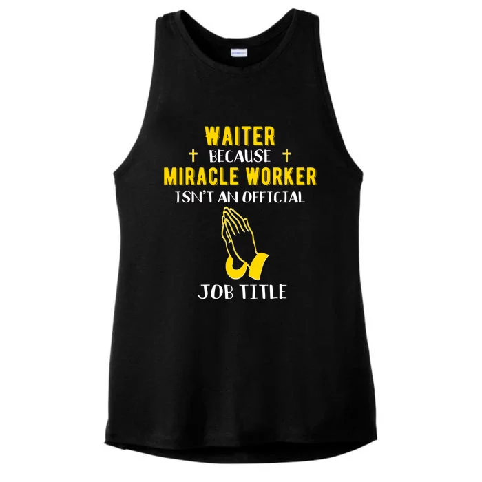 Funny Waiter Because Miracle Worker Isn't A Job Title Gift Ladies Tri-Blend Wicking Tank