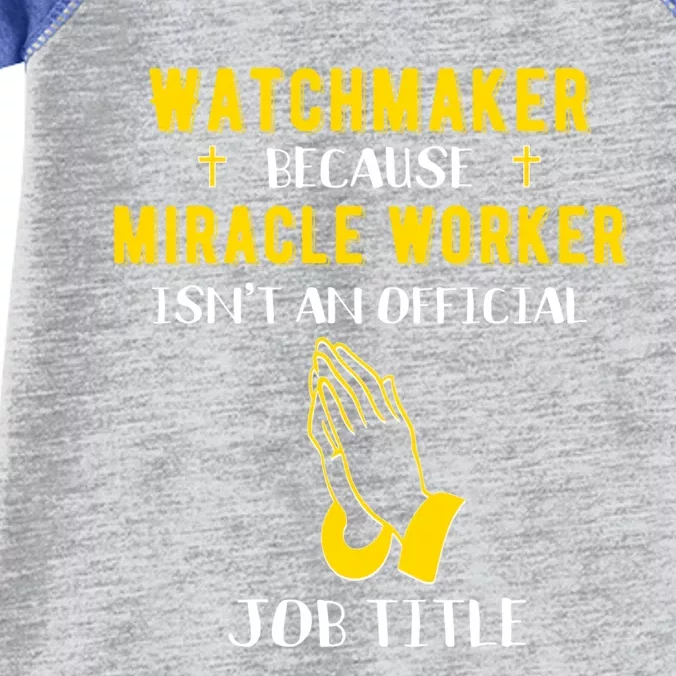 Funny Watchmaker Because Miracle Worker Isn't A Job Title Gi Gift Infant Baby Jersey Bodysuit