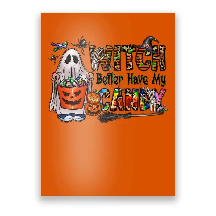 Funny Witch Better Have My Candy Halloween Poster