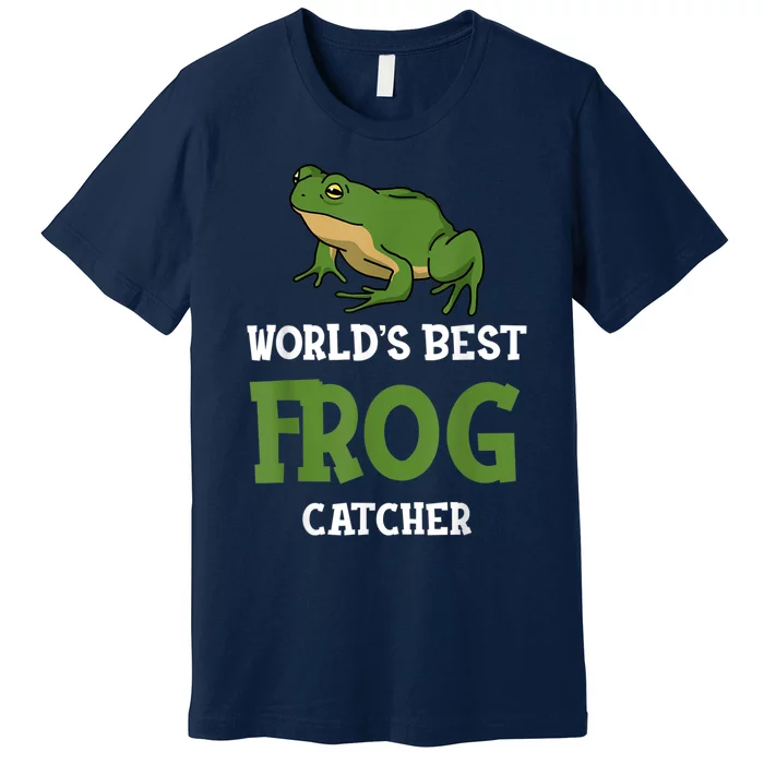 Frog World's Best Frog Catcher Boys Girls Frog Hunter Premium T-Shirt