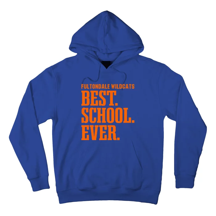 Fultondale Wildcats Best Ever Hs Hoodie