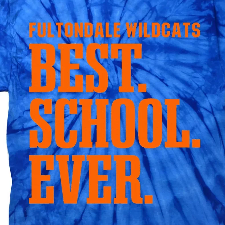 Fultondale Wildcats Best Ever Hs Tie-Dye T-Shirt