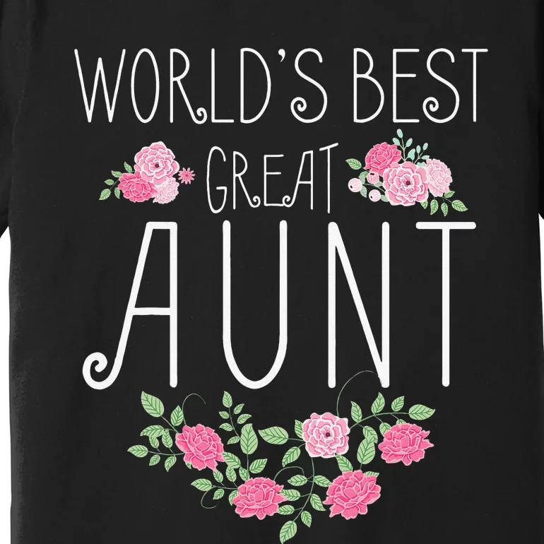 Family World's Best Great Aunt Funny Auntie Ever Gift Premium T-Shirt