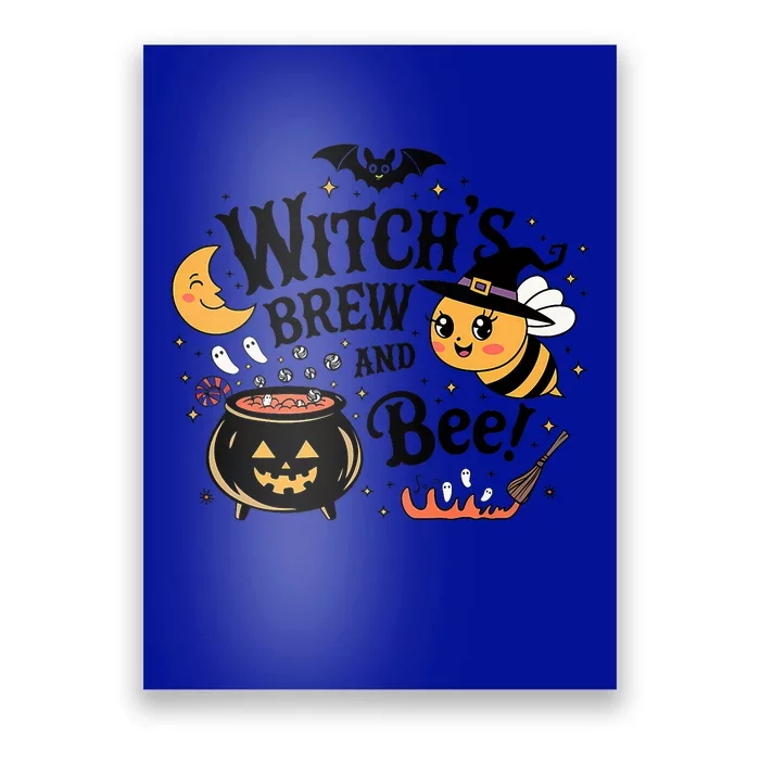 Funny WitchS Brew And Bee! Cute Bee Witched Scary Poster