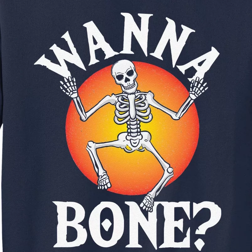 Funny Wanna Bone Skeleton Halloween Costume Tall Sweatshirt