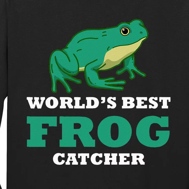 Frog World's Best Frog Catcher Frog Hunter Tall Long Sleeve T-Shirt