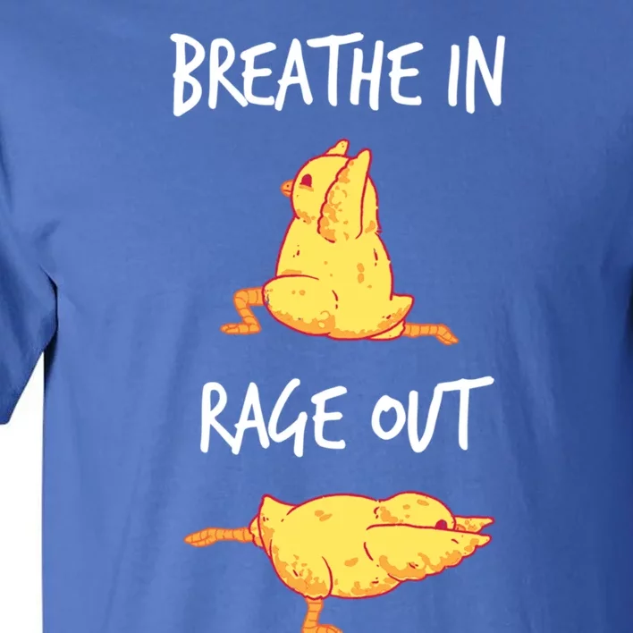 Funny Workout Breathe In Rage Out Chicken Yoga Pose Meaningful Gift Tall T-Shirt