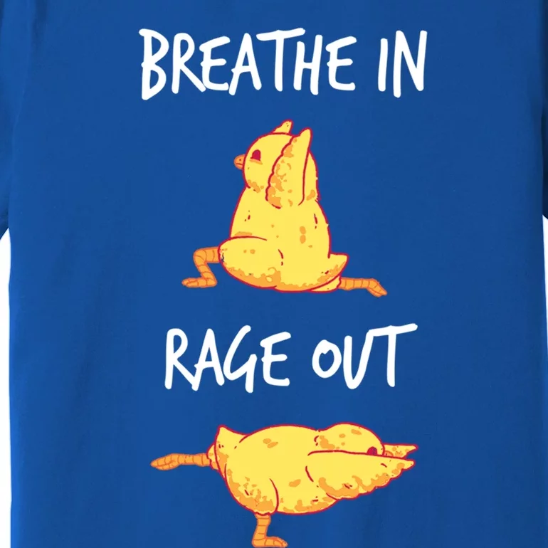 Funny Workout Breathe In Rage Out Chicken Yoga Pose Meaningful Gift Premium T-Shirt