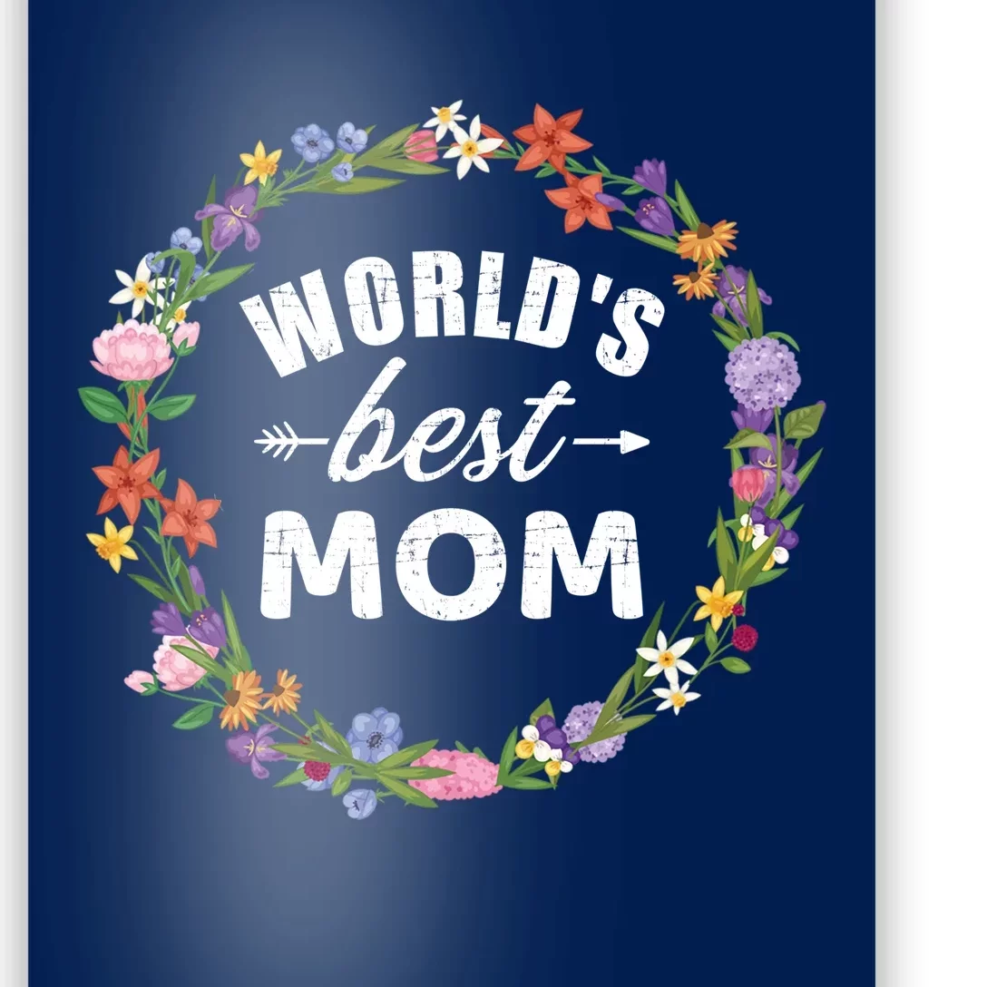 Funny WorldS Best Mom Gift For MotherS Day Poster