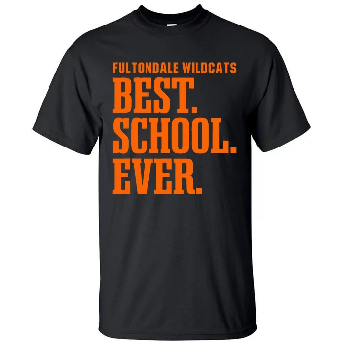 Fultondale Wildcats Best Ever Hs Tall T-Shirt