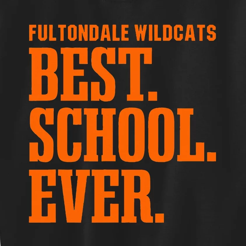 Fultondale Wildcats Best Ever Hs Kids Sweatshirt