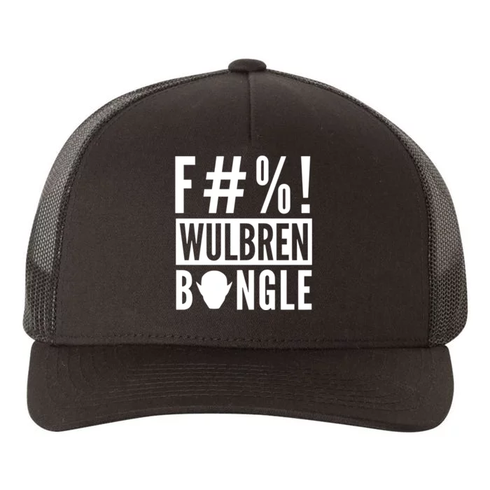 F#%! Wulbren Bongle Yupoong Adult 5-Panel Trucker Hat