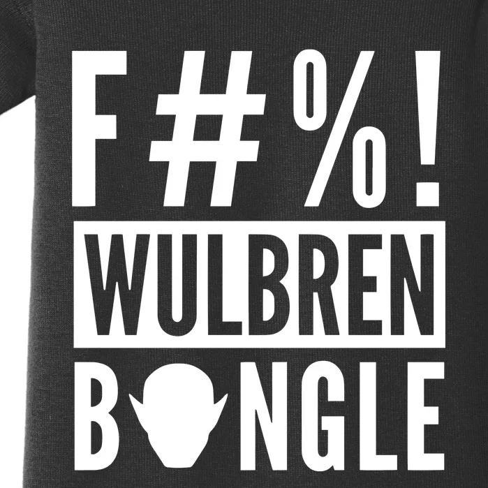 F#%! Wulbren Bongle Baby Bodysuit