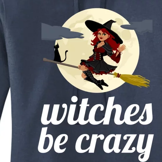 Funny Witches Be Crazy Pagan Wicca Cute Gift Women's Pullover Hoodie