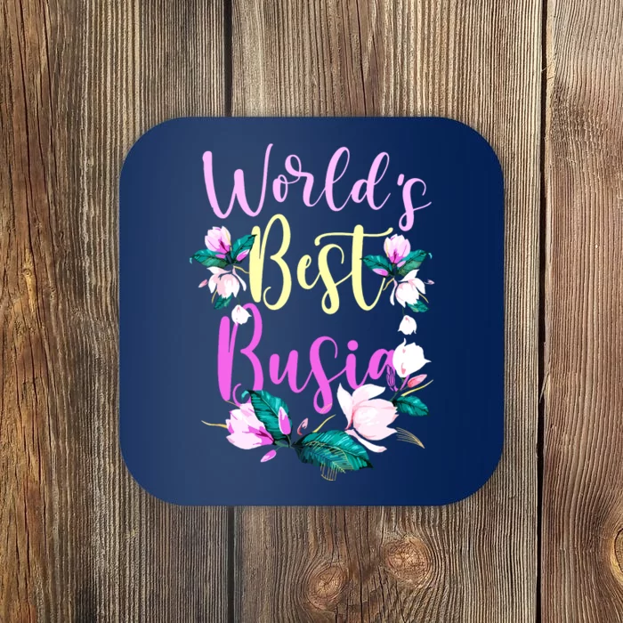 Family Worlds Best Busia Funny Busia Ever Gift Coaster