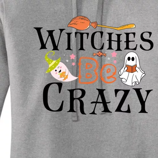 Funny Witches Be Crazy Halloween Item For Dog Mom Sister Gift Women's Pullover Hoodie