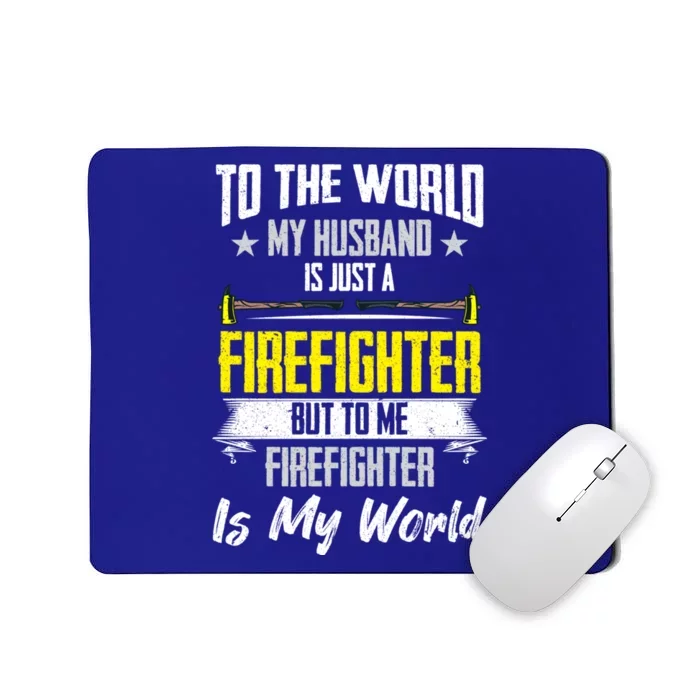 Firefighter Wife Courage Firefighter Husband My World Hero Funny Gift Mousepad