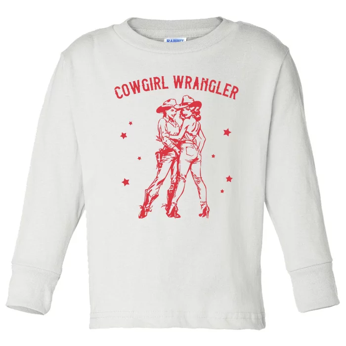 Funny Western Cowgirl Wrangler Lesbian Queer Pride Month Toddler Long Sleeve Shirt