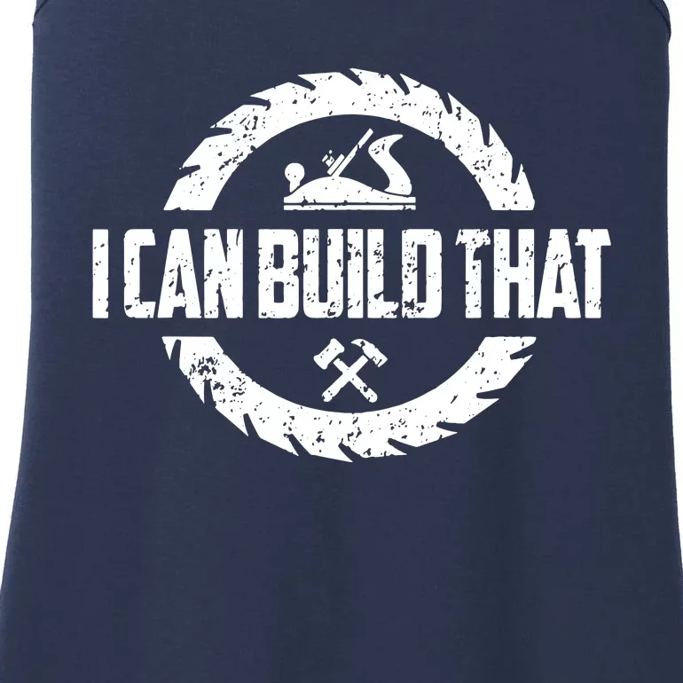 Funny Woodworker Carpenter I Can Build That Woodworking Ladies Essential Tank