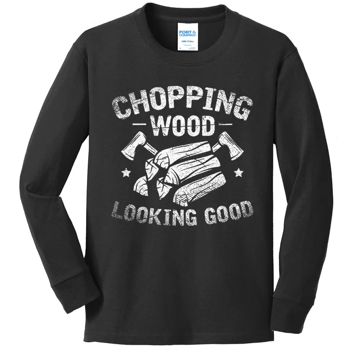 Funny Wood Chopper Chopping Wood Looking Good Lumberjack Kids Long Sleeve Shirt