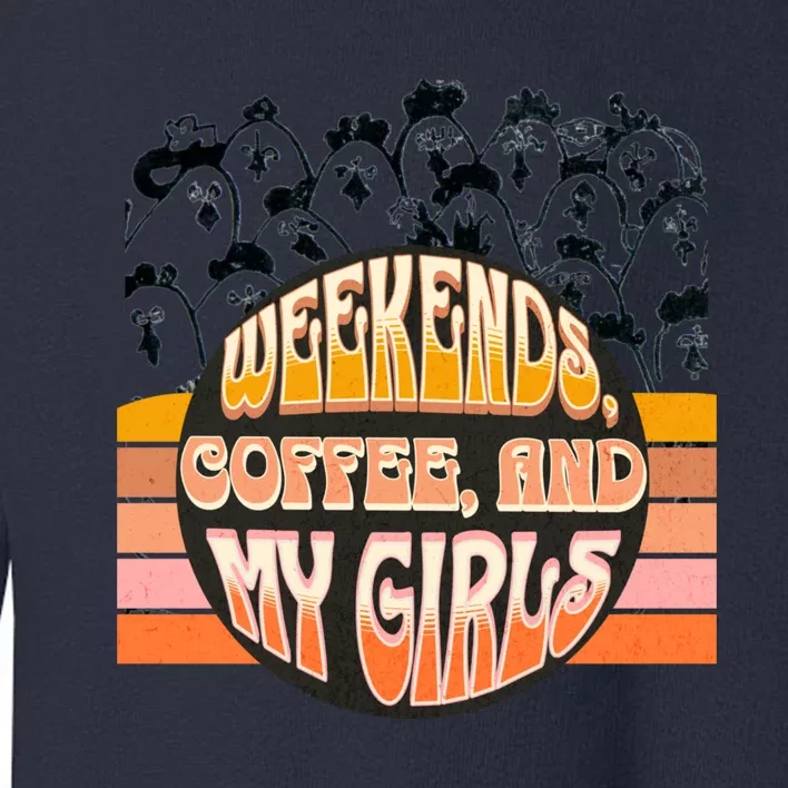 Fun Weekends Coffee And My Chicken Tee For Woman Gift Toddler Sweatshirt