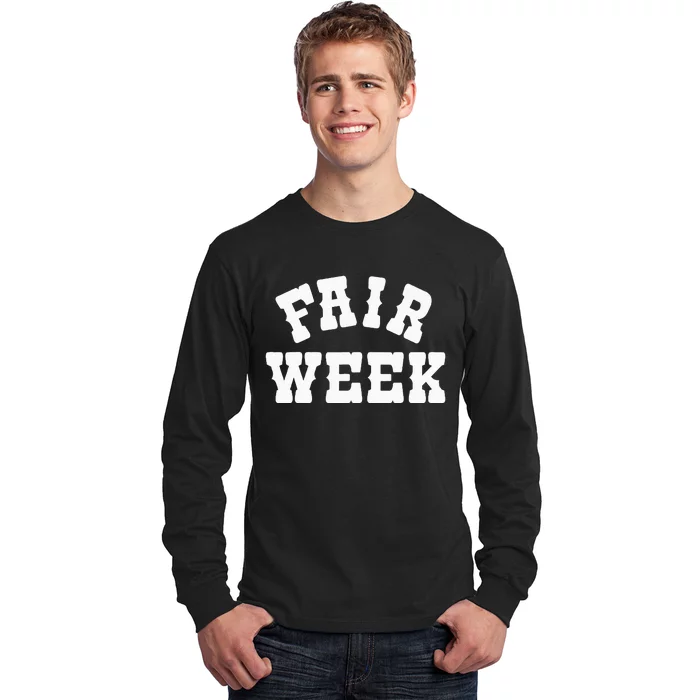 Fair Week County Fair For Contestants Long Sleeve Shirt