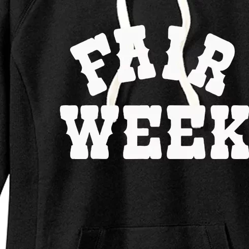 Fair Week County Fair For Contestants Women's Fleece Hoodie