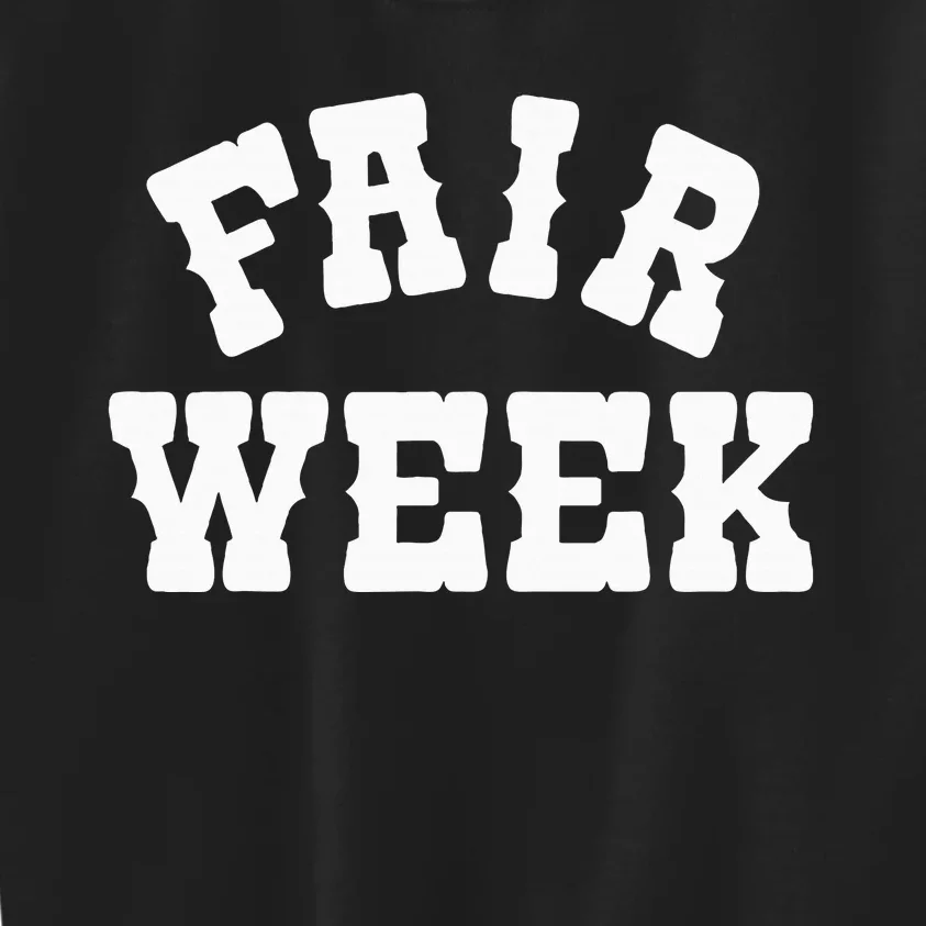 Fair Week County Fair For Contestants Kids Sweatshirt