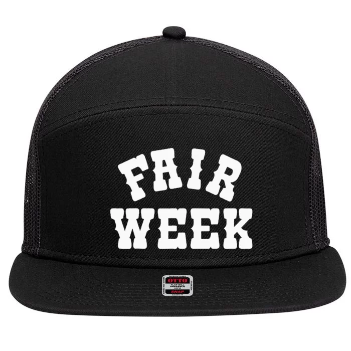 Fair Week County Fair For Contestants 7 Panel Mesh Trucker Snapback Hat