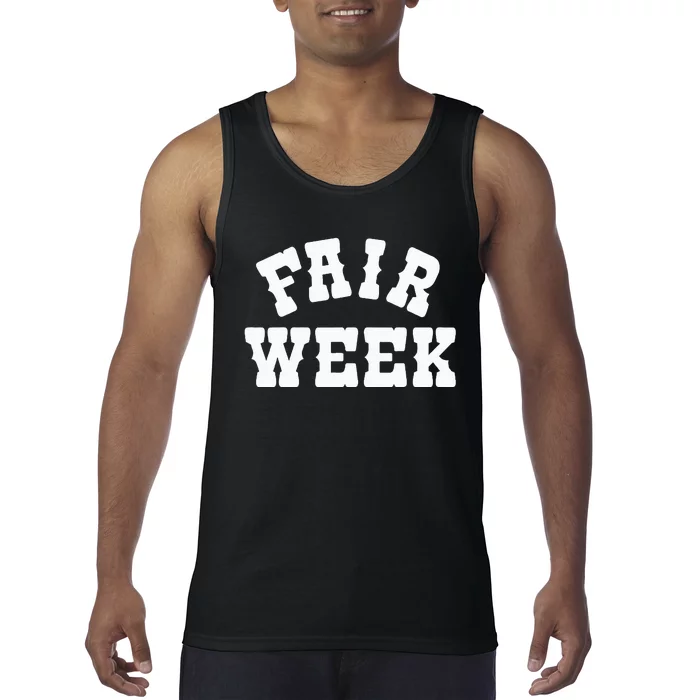 Fair Week County Fair For Contestants Tank Top