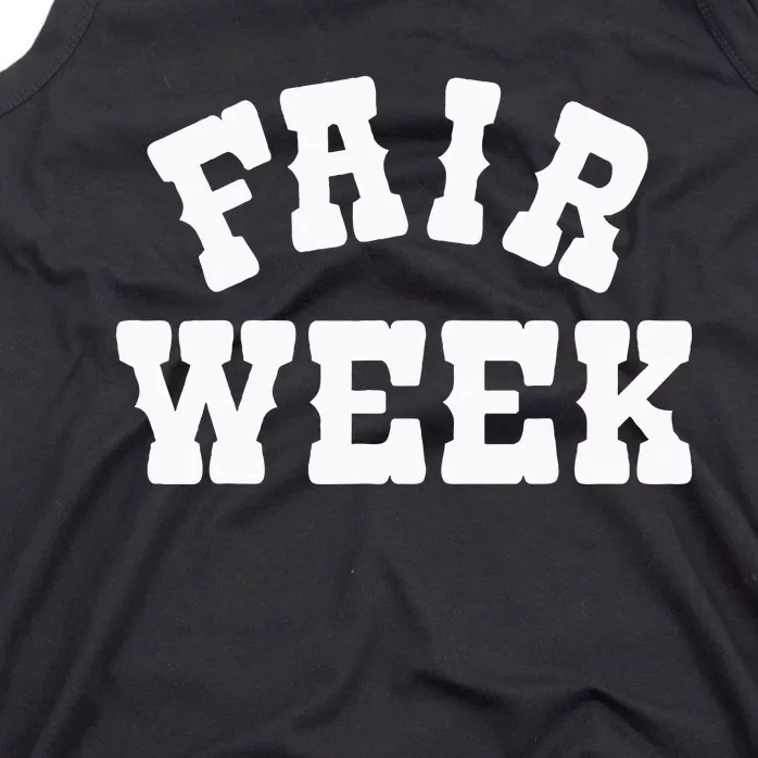 Fair Week County Fair For Contestants Tank Top