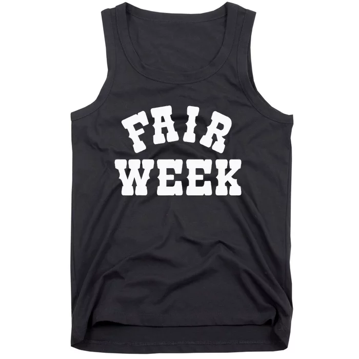 Fair Week County Fair For Contestants Tank Top