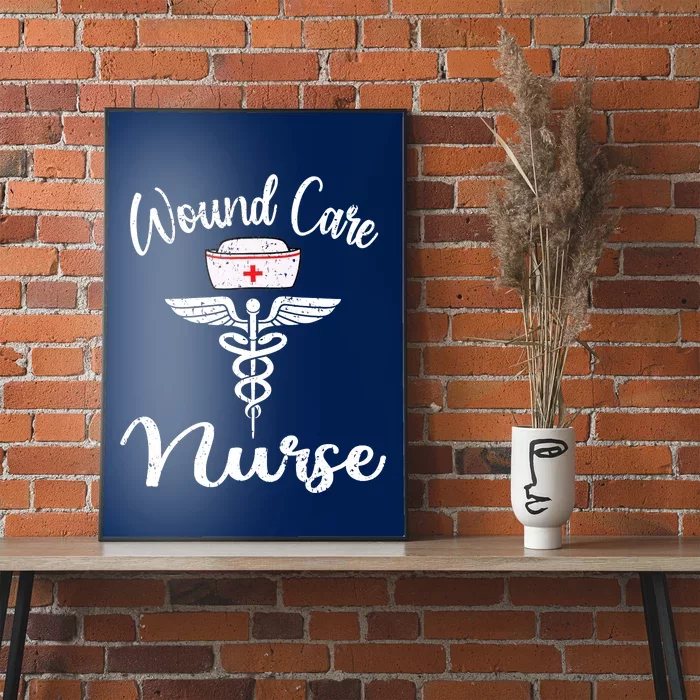 Funny Wound Care Nurse Nursing Wound Ostomy Nurse Gift Poster