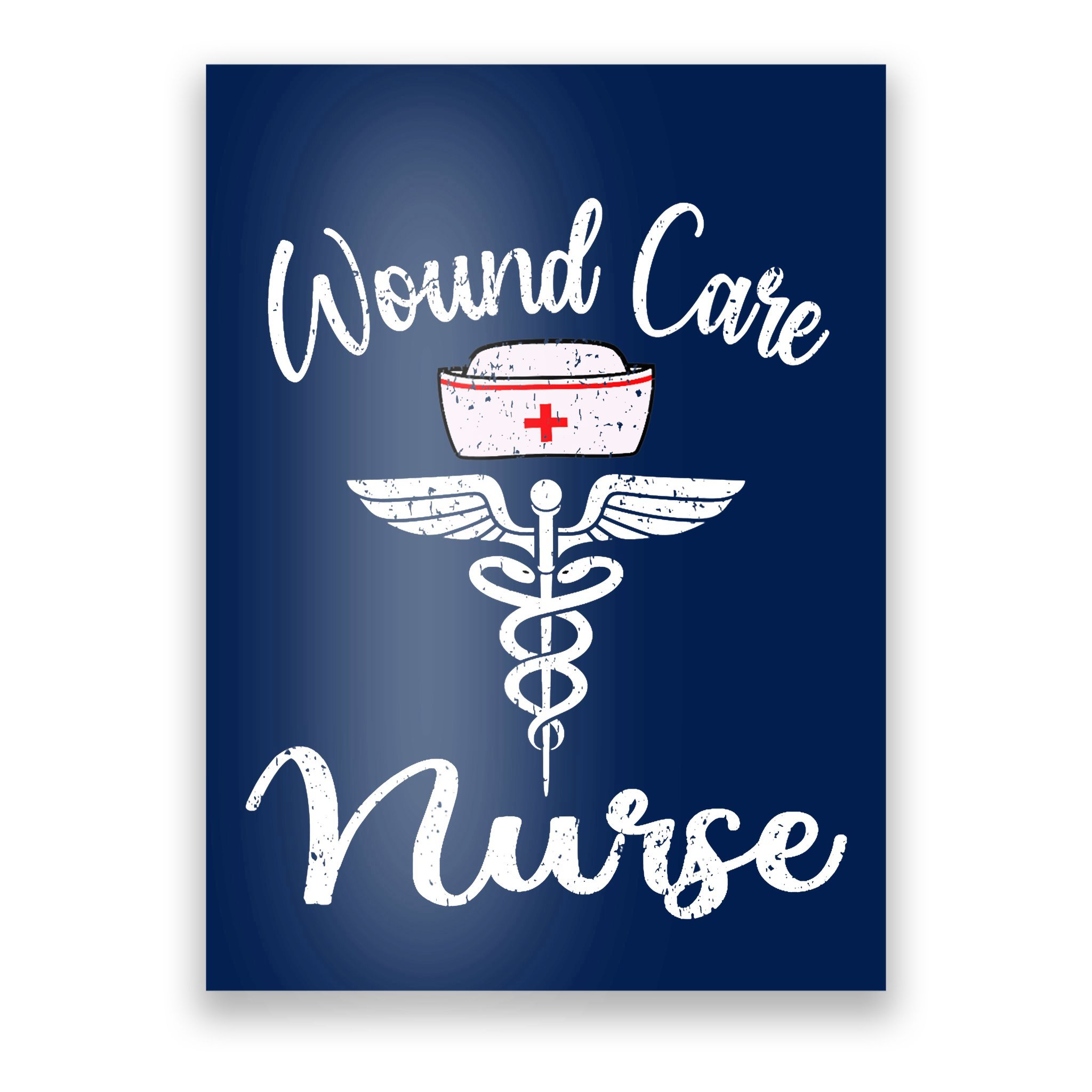 Funny Wound Care Nurse Nursing Wound Ostomy Nurse Gift Poster