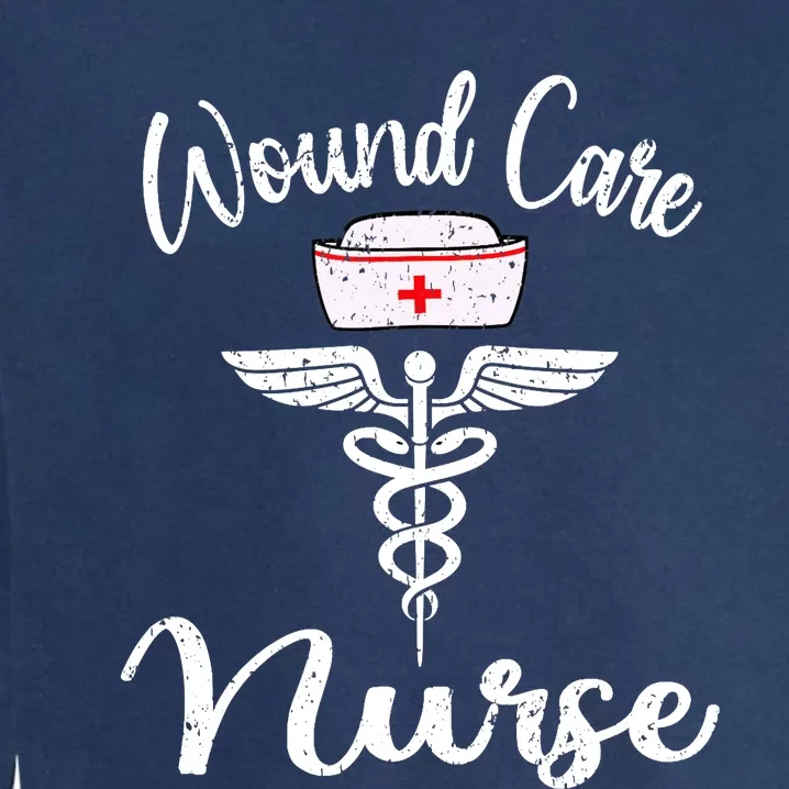 Funny Wound Care Nurse Nursing Wound Ostomy Nurse Gift Garment-Dyed Sweatshirt