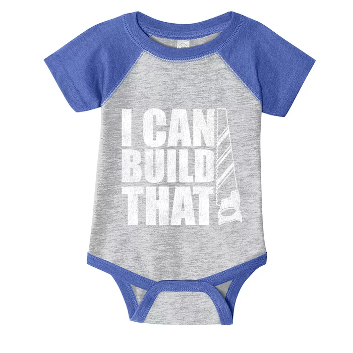 Funny Woodworker Carpenter I Can Build That Gift Infant Baby Jersey Bodysuit