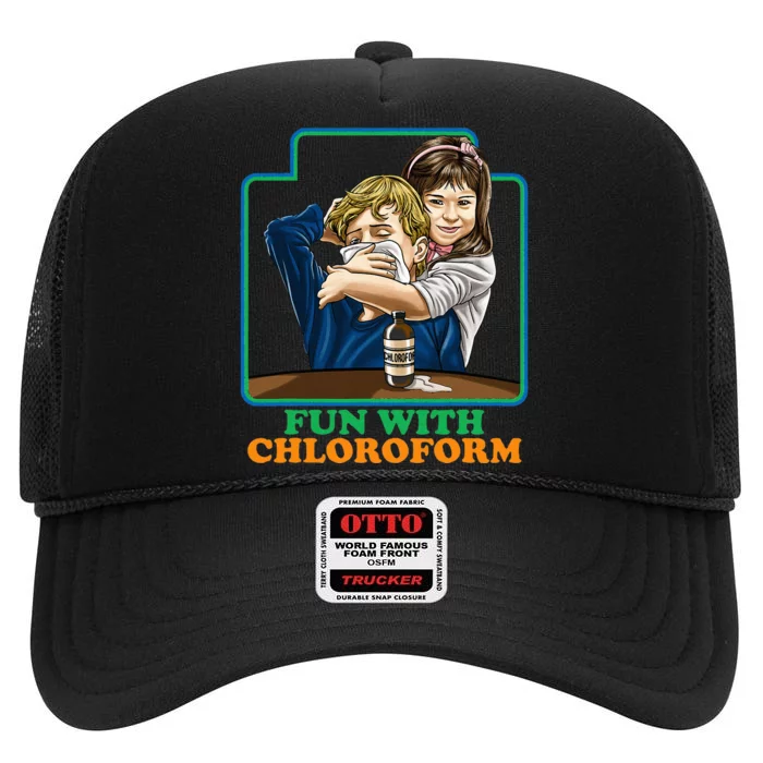 Fun With Chloroform Funny Dark Humor High Crown Mesh Trucker Hat