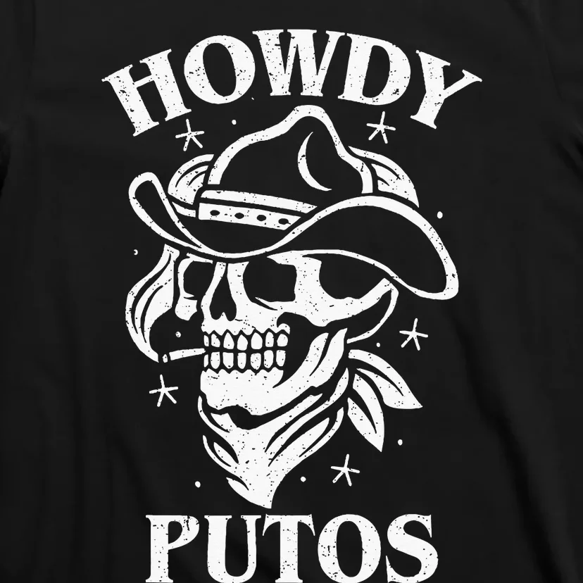 Funny Western Cowboy Skull Gift Hola Putos Spanish Slang T-Shirt