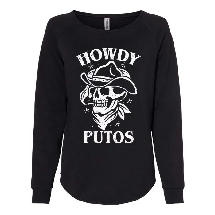 Funny Western Cowboy Skull Gift Hola Putos Spanish Slang Womens California Wash Sweatshirt