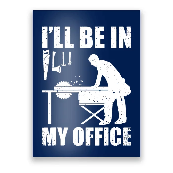 Funny Woodworking Carpenter Carpentry Woodworker Poster